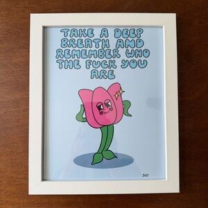 Sid The Visual Kid Art Print Take A Deep Breath and Remember…